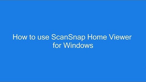 How to use ScanSnap Home Viewer for Windows
