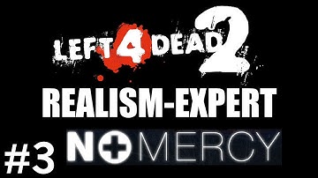 Left 4 Dead 2 - Realism Expert - No Mercy - Part 3