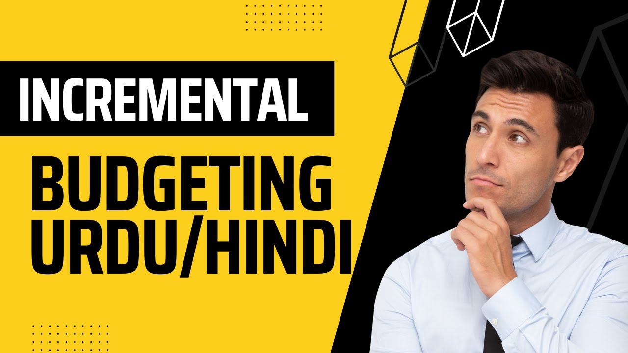 Incremental Budgeting Urdu/Hindi Pretty Smile YouTube