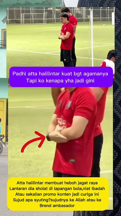 ATTA HALILINTAR SHOLAT DI LAPAGAN BOLA #atta #sholat #lapangan #bola