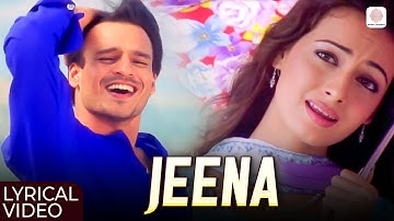 Jeena - Lyrical video | Vivek Oberoi, Dia Mirza | Sonu Nigam, Sowmya Raoh | Sandeep Chowta | Dum