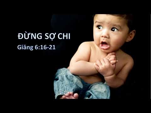 đừng sợ - ĐỪNG SỢ CHI - Mục sư Nguyễn Phi Hùng