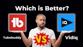 tubebuddy vs vidiq which is better for Youtube SEO