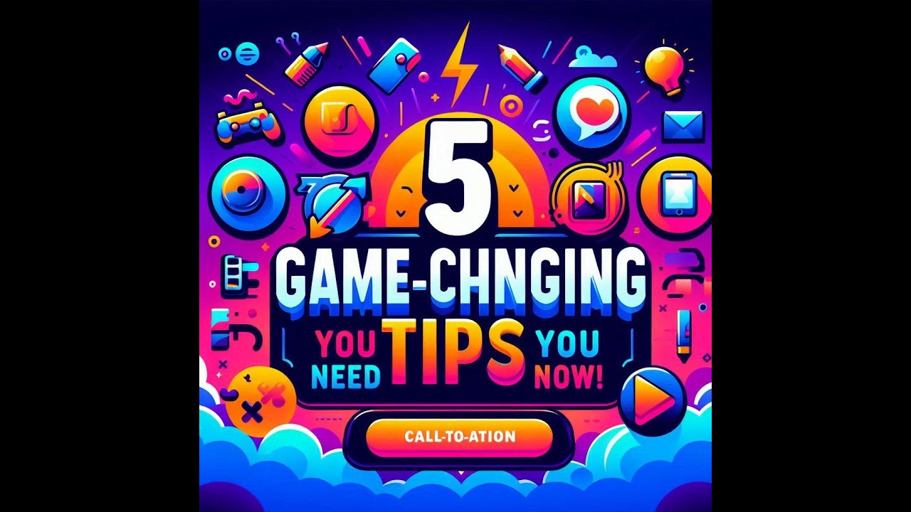 5 Game Changing Tips You Need Now! - YouTube