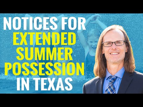 Notice Requirements for Extended Summer Possession | Texas Standard Possession Order