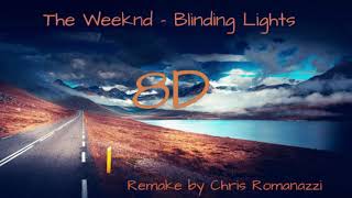 The Weeknd -  Blinding Lights Remake 8D