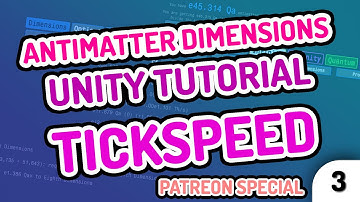 TICKSPEED! - Making Antimatter Dimensions in Unity! (Ep.3)