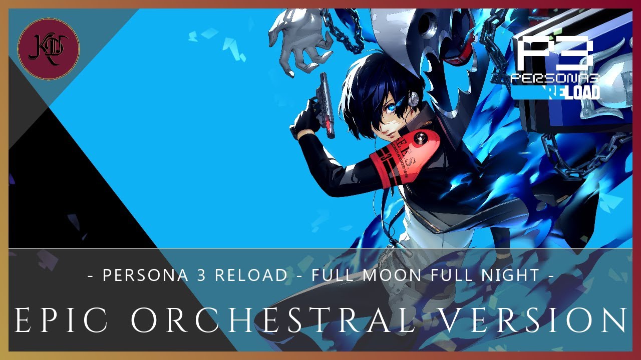full-moon-full-life-persona-3-reload-epic-orchestral-version-youtube