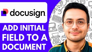Famous How to Add an Initial Field to a Document on Docusign - 2025 (NEW METHOD) Wealth