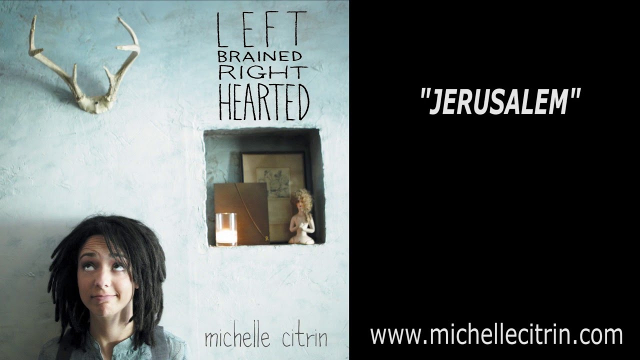 Watch Michelle Citrin - "Jerusalem" Behind the Scenes on YouTube Watch Michelle Citrin - "Jerusalem" Behind the Scenes on YouTube