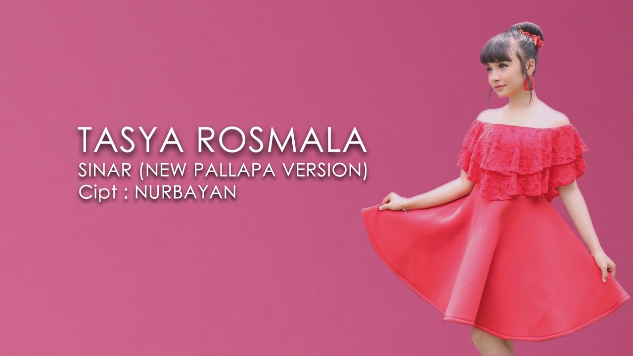 Tasya Rosmala - Sinar (New Pallapa)|Tasya Rosmala - Sinar (New Pallapa ...