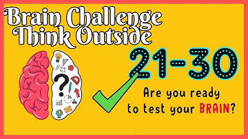 Brain Think Outside Level 21 22 23 24 25 26 27 28 29 30 Walkthrough Solution