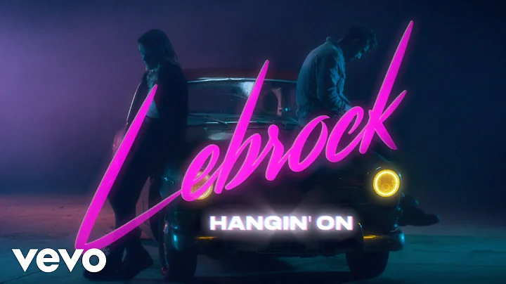 LeBrock - Hangin' On (Official Music Video)