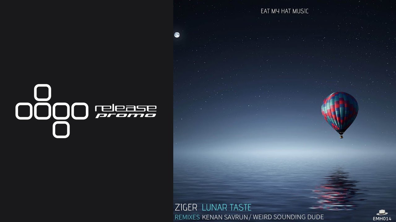 PREMIERE: Ziger - Lunar Taste (Kenan Savrun Remix) [Eat My Hat Music]