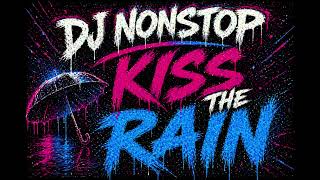Dj Nonstop - Kiss The Rain (Remix)