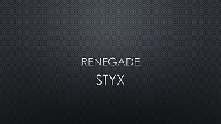 Styx | Renegade (Lyrics)