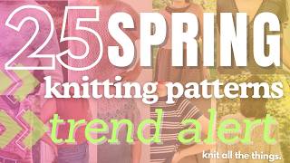 25 Stunning Knit Patterns You Haven’t Seen Before! (Spring/Summer Edition) 🌸