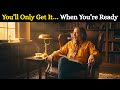 You Will Only Understand This When You’re Truly Ready - Alan Watts