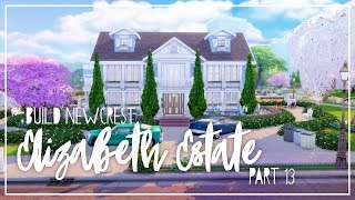 Elizabeth Estate Part 02 - Build Newcrest Part 13 - The Sims 4