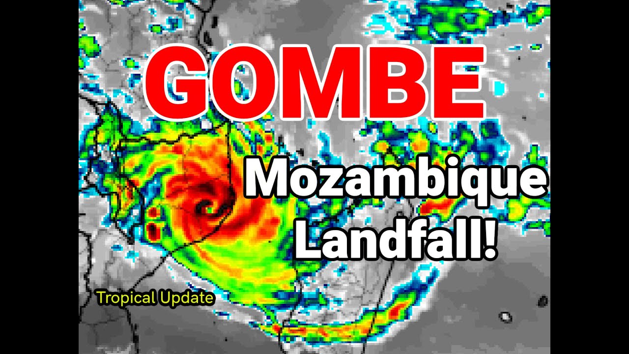 Cyclone Gombe Makes A Devastating Landfall In Mozambique!!