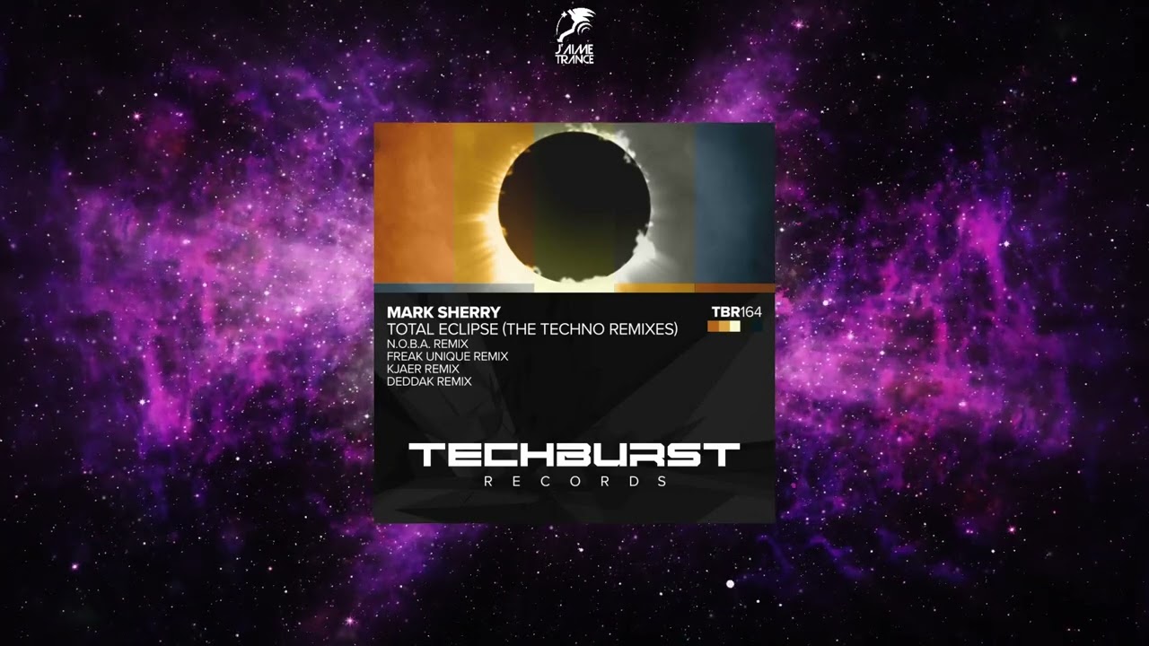 Watch Mark Sherry - Total Eclipse (KJAER Extended Remix) [TECHBURST RECORDS] on YouTube