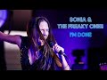 Sonia and The Freaky Ones - I&#39;m done