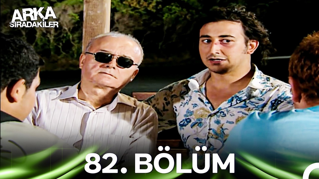 Arka Sıradakiler 82. Bölüm