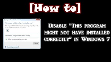 How to Disable the "This program might not have installed correctly" Service