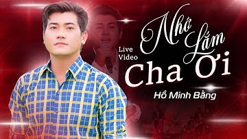 Hồ Minh Bằng - Liên Khúc Lý Nhớ Lắm Cha Ơi | Live Cực Hay