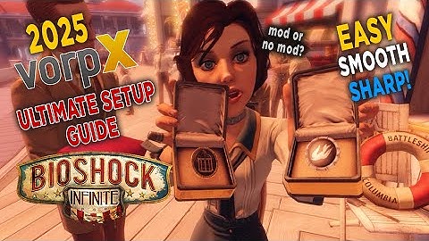 Bioshock Infinite PC VR VorpX Guide - 2025 Edition