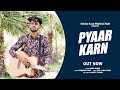 Pyaar karn new punjabi song 2021aabid ahmedroop ram production letest