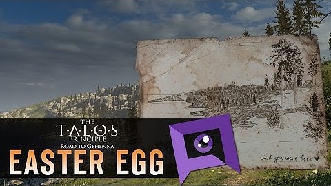 The Talos Principle: Road to Gehenna - Easter Egg: EPIC TREASURE HUNT