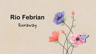 Rio Febrian  Runaway   