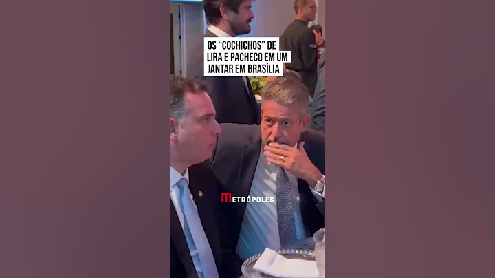 Os "cochichos" de Lira e Pacheco em um jantar em Brasília