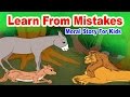 Learn From Mistakes - English Stories For Kids | Moral Bedtime Stories For Kids In English