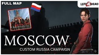 MOSCOW , Custom Russia Campaign | Left 4 Dead 