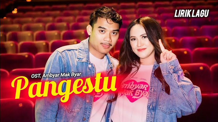 GILGA SAHID FT HAPPY ASMARA - PANGESTU (LIRIK LAGU VERSION)