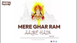 Mere Ghar Ram Aaye Hain (Remix) DJ Nish l Ramnavami Special 2024