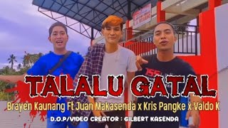 TALALU GATAL - Brayen Kaunang Ft. Juan Makasenda x Kris Pangke x Valdo K(DISKO TANAH) 2023