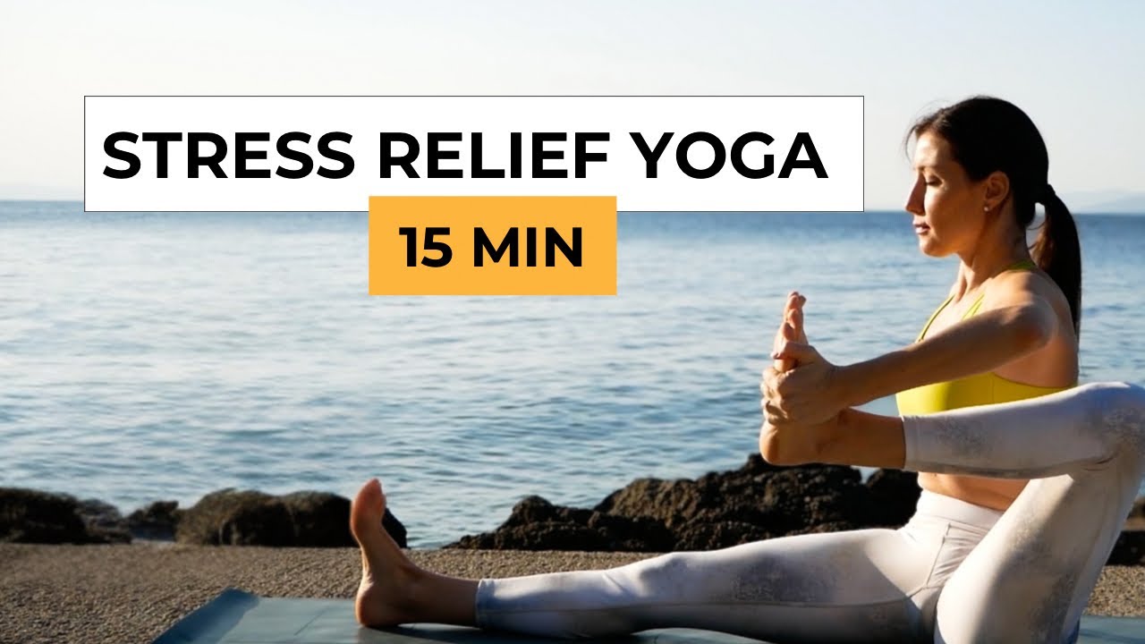 15 Min Stress Relief Yoga | Gentle Stretch & Inner Balance | All Levels ...