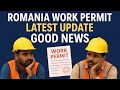ROMANIA WORK PERMIT LATEST UPDATE || GOOD NEWS FOR WORKERS || IMMIGRATION NEWS 2025 || WORK PERMIT 