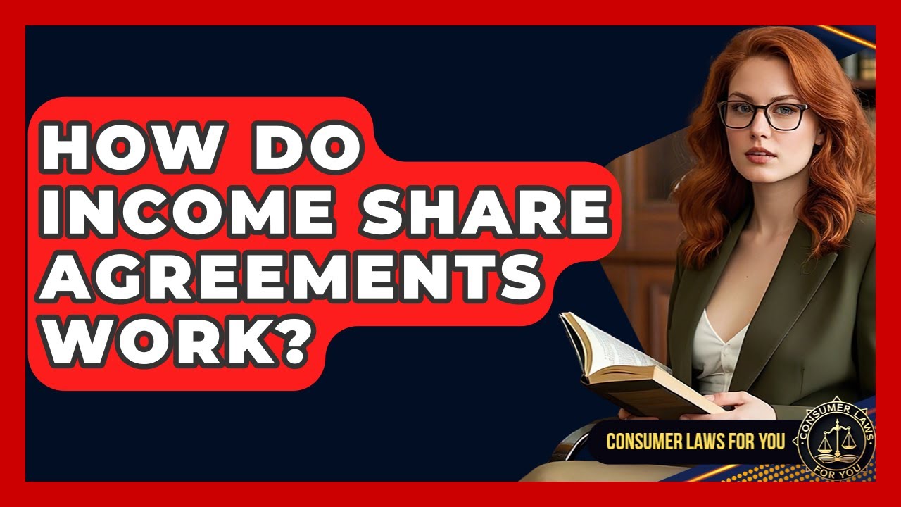 How Do Income Share Agreements Work? - Consumer Laws For You