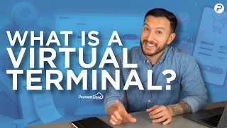 What Is A Virtual Terminal? What You NEED to Know for Your Business