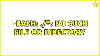 ubuntu: -bash: ./\*: no such file or directory