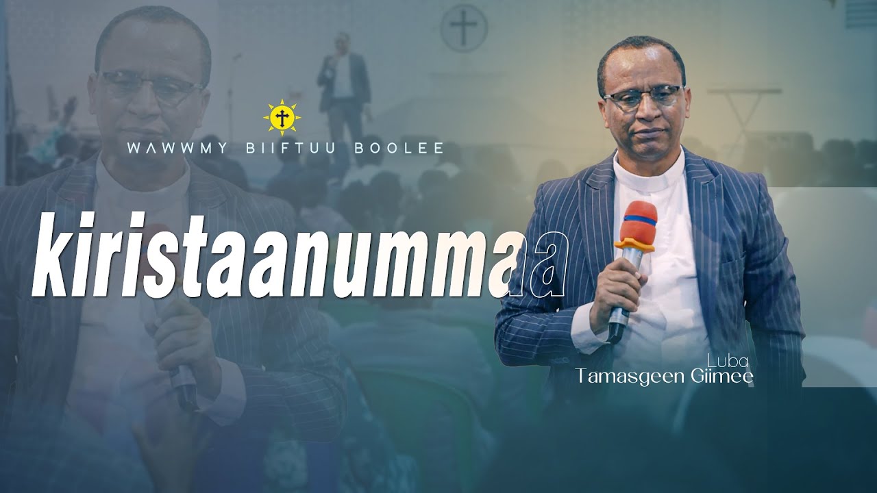 Kiristaanummaa | Lub. Tamasgeen Gimee