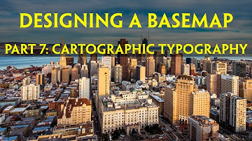 Designing a Basemap Part 7