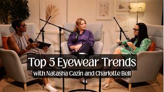 Top 5 Eyewear Trends & Myopia Control with Euromonitor's Natasha Cazin & Hoya's Charlotte Bell