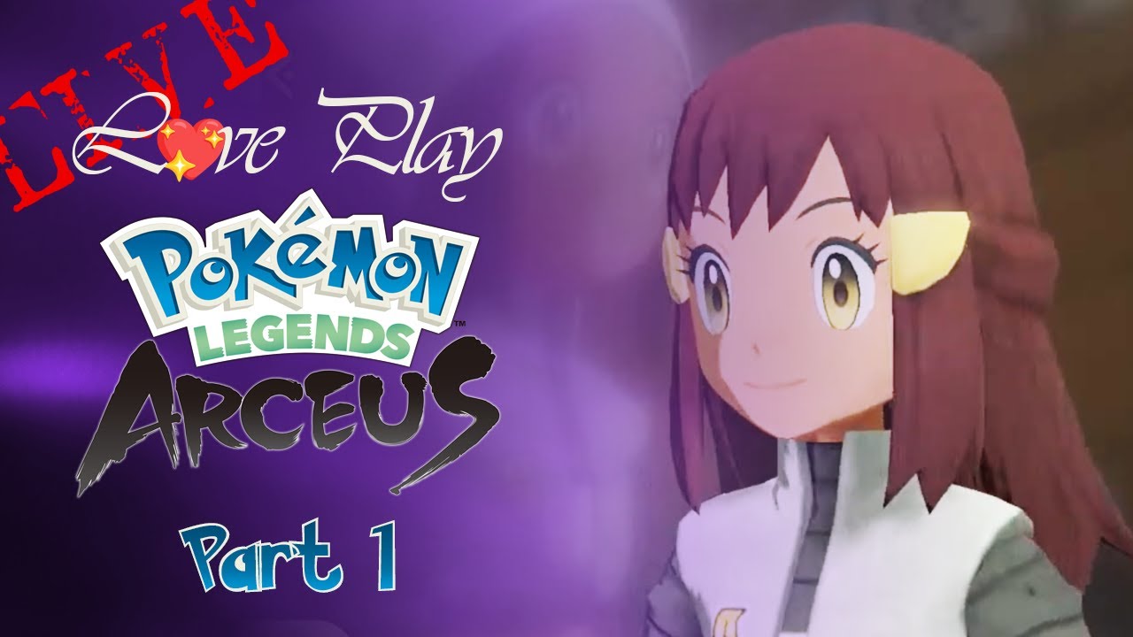 LIVE L💖ve Play:  Pokémon Legends: Arceus
