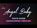 Angel Baby - Troye Sivan (FEMALE Key Karaoke) - Piano Instrumental Cover with Lyrics