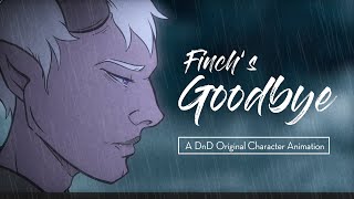 Finch's Goodbye (DnD Animation)